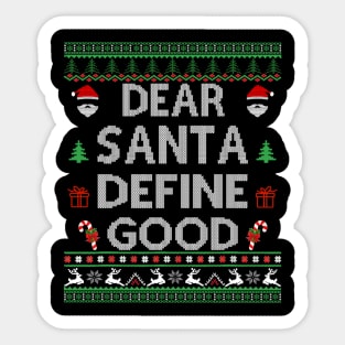 dear santa define good Sticker